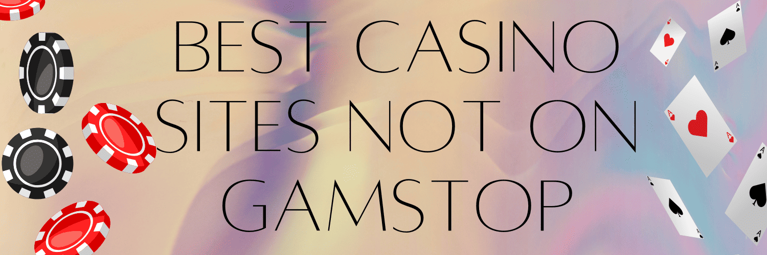 Discovering Casino Sites Not on Gamstop 1706080051